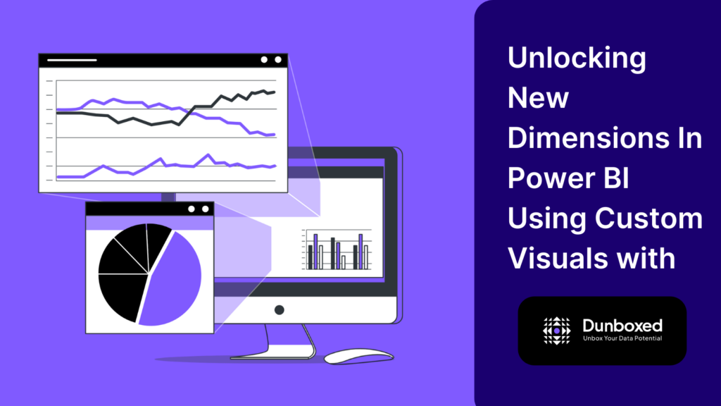 unlocking new dimensions in power bi using custom visuals